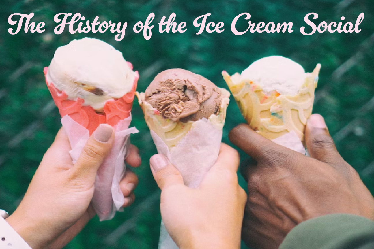 The History of the Ice Cream Social