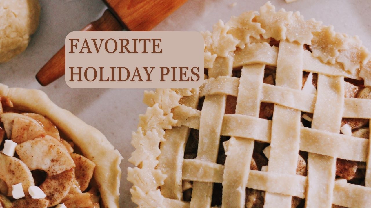 Favorite Holiday Pies